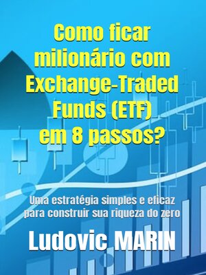 cover image of Como ficar milionário com Exchange-Traded Funds (ETF) em 8 passos?